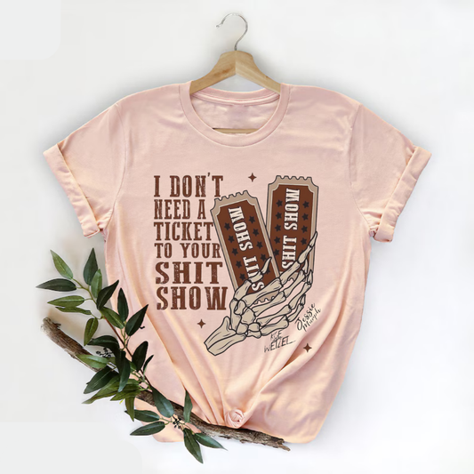 No Ticket to your Show